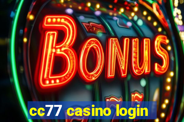 cc77 casino login